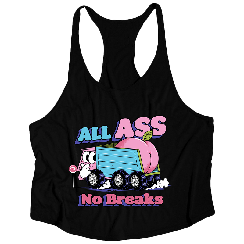 ALL ASS. NO BREAKS. *PREMIUM STRINGER*