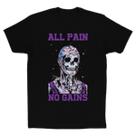 All Pain. No Gains (Classic Fitted Tee)