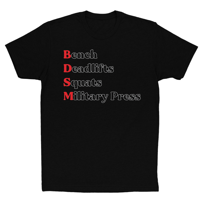 Bench. Squat. Deadlift. Military Press. *Fitted Tee*