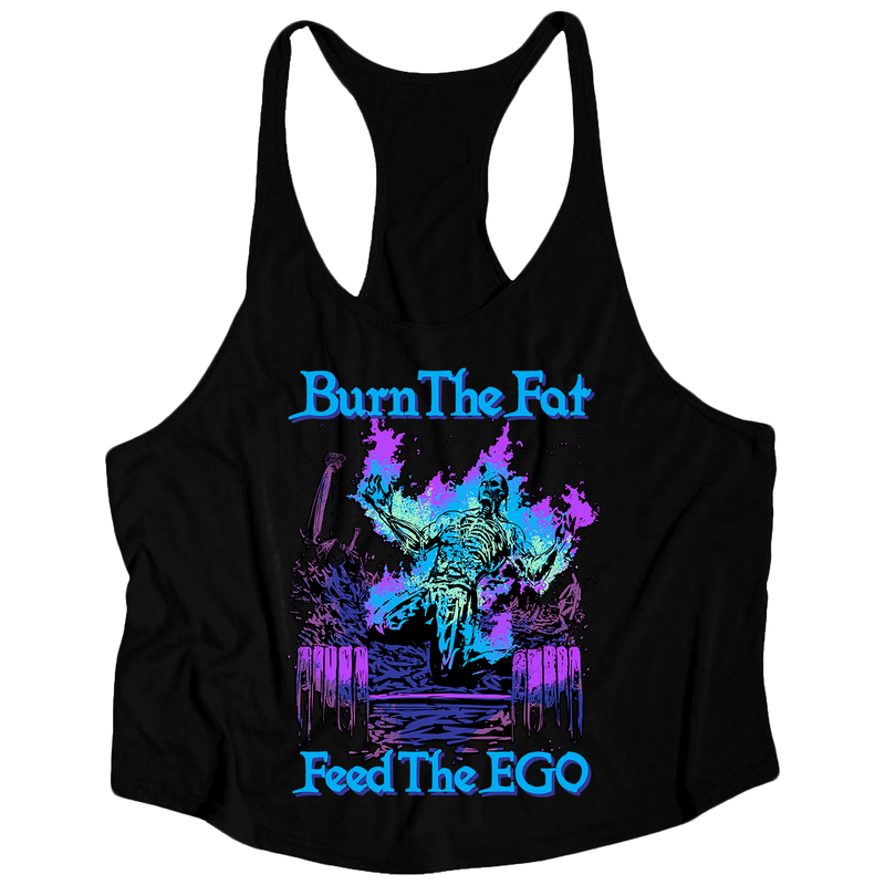 BURN THE FAT. FEED THE EGO. *PREMIUM STRINGER*