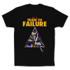 Train to FAILURE (Classic Fitted Tee)