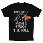 DARK SIDE OF THE BULK (Classic Fitted Tee)