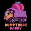 Dumptruck Daddy (Relaxed Fit Tee)