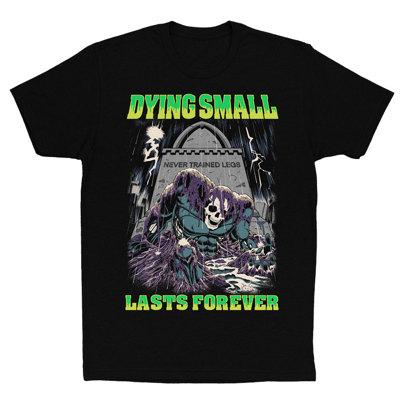 DYING SMALL... LASTS FOREVER (SLIME GREEN PREMIUM OVERSIZED TEE)