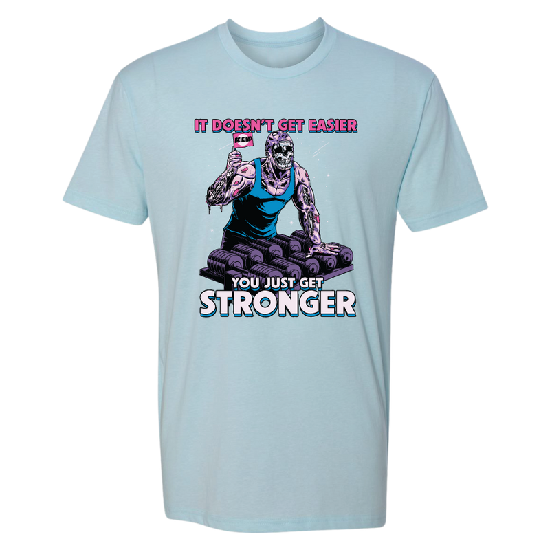 You Just Get STRONGER (Ice Blue Fitted Tee)