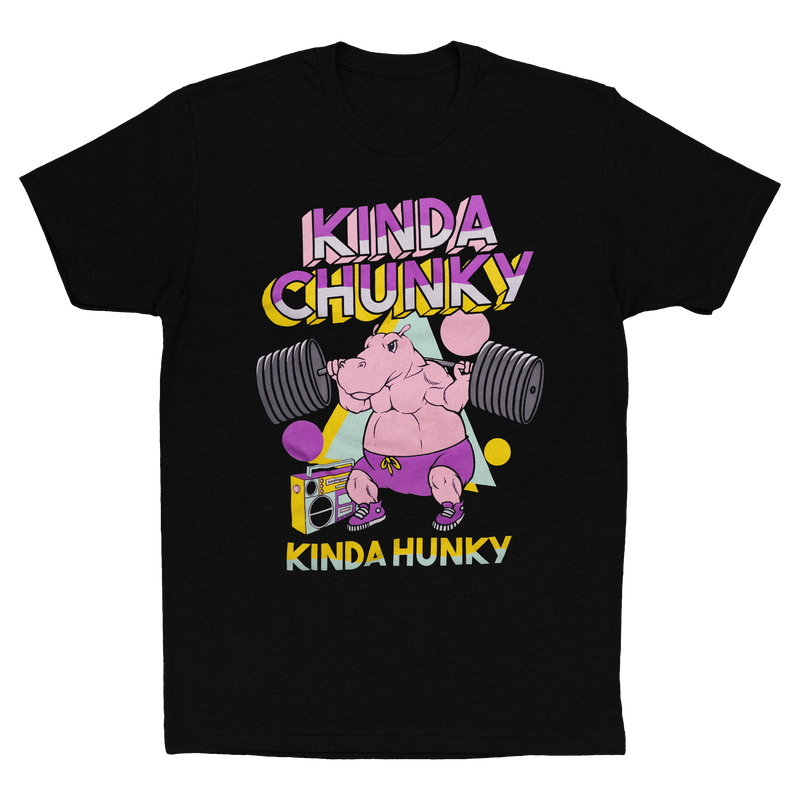 Kinda Chunky. Kinda Hunky. (*Fitted Tee*)