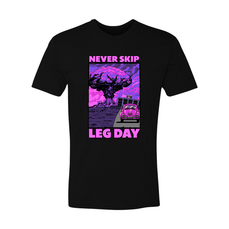 NEVER SKIP LEG DAY *Fitted Tee*