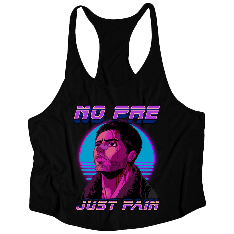 NO PRE. JUST PAIN. (PREMIUM STRINGER)