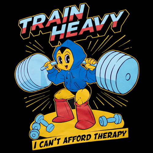 Train Heavy (I Can't Afford Therapy) *Fitted Tee*