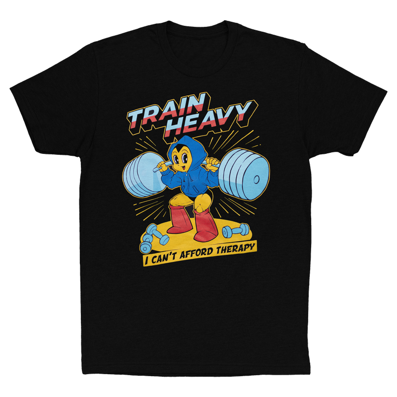 Train Heavy (I Can't Afford Therapy) *Fitted Tee*