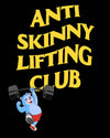 Anti-Skinny Lifting Club (Bear Limited Edition)