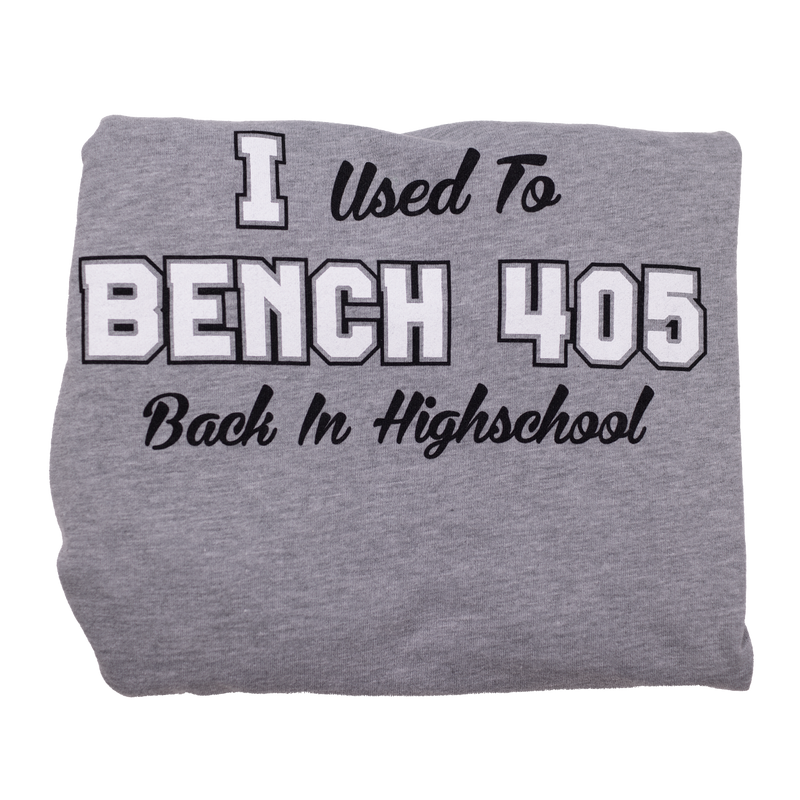 I Used To Bench 405lb (Light Sweatshirt)