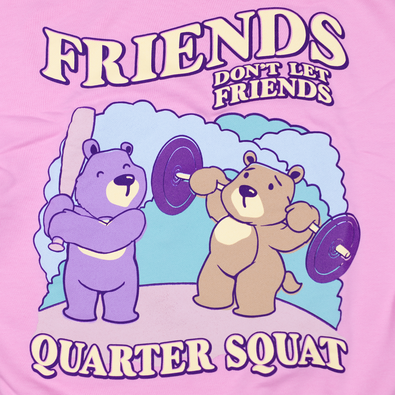 Friends Don't Let Friends Quarter Squat (Light Pink Classic Crewneck)