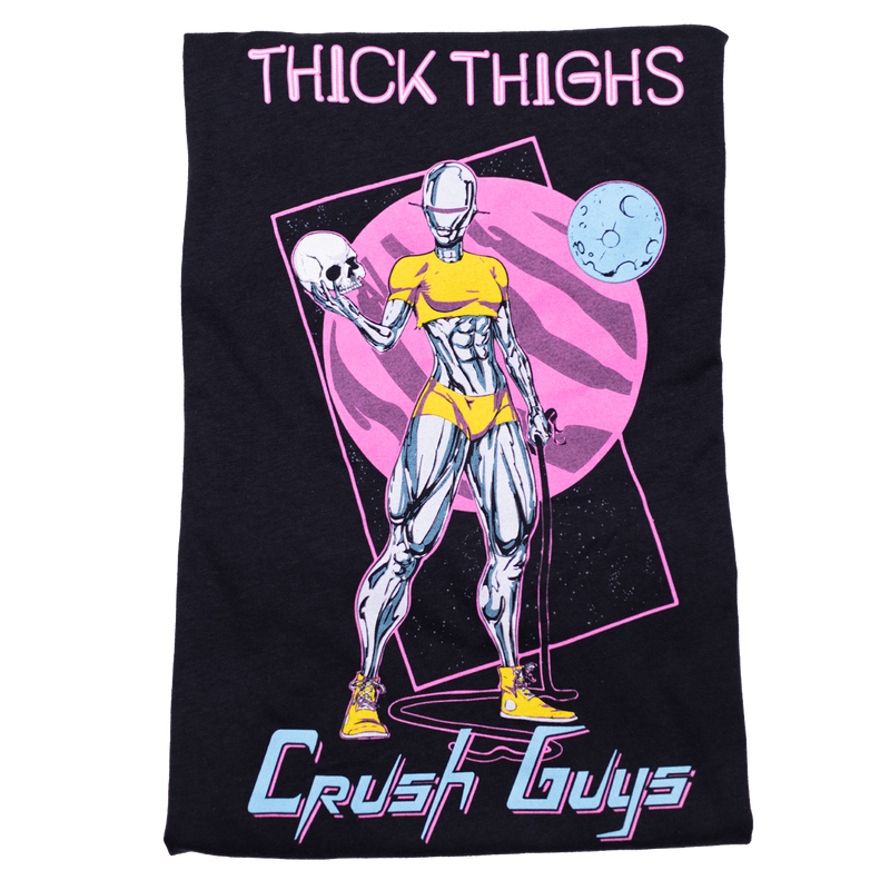 Thick Thighs. Crush Guys. (Unisex Classic Fitted Tee)